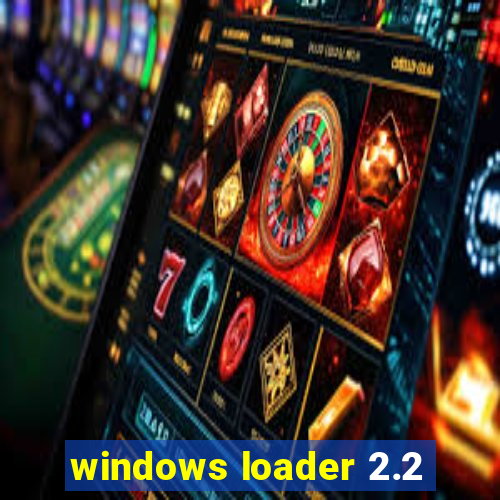 windows loader 2.2